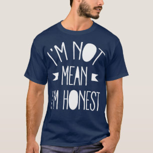 T-shirt Je ne veux pas dire Je suis blanc honnête