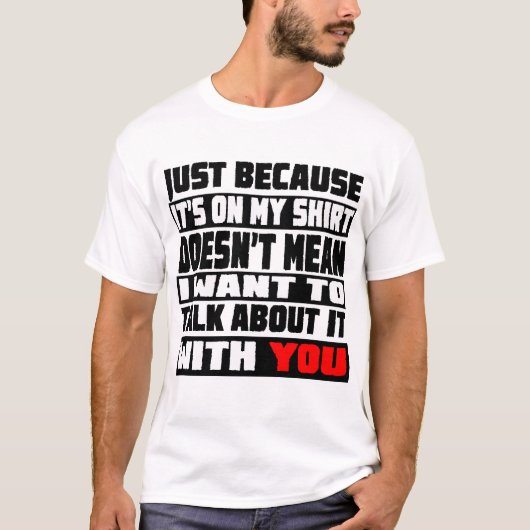 T-shirt Je ne veux pas en parler (Devant)
