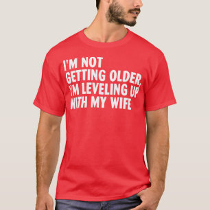 T-shirt Je ne vieillis pas Je suis en train de me mettre à