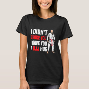 T-shirt Je ne vous ai pas étranglé Bjj Hug   Jiu jitsu bré