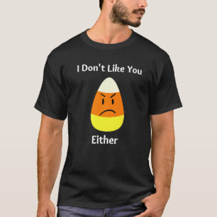 T-shirt Je ne vous aime pas non plus Halloween Candy Corn