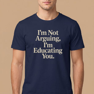 T-shirt Je ne vous plaide pas, je vous éduque.