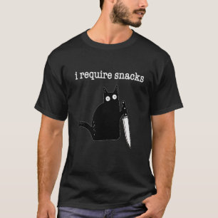 T-shirt Je nécessite des snacks Chat Drôle