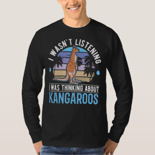 T-shirt Je n'écoutais pas que je pensais à Kangaroos