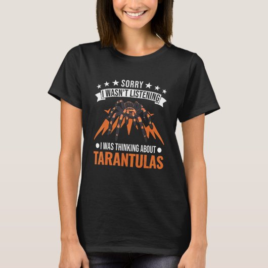 T-shirt Je n'écoutais pas que je pensais à Tarantulas (Devant)