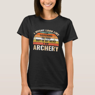 T-shirt Je N'Écoute Pas Dans Ma Tête Drôle Tir À L'Arc