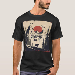 T-shirt Je n'écoute que le graphique des chèvres de montag