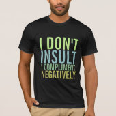 T-shirt Je n'insulte pas je complique négativement (Devant)