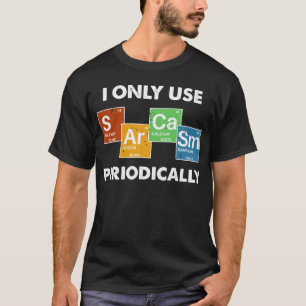 T-shirt Je N'Utilise Le Sarcasme Que Périodiquement