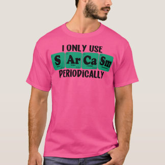 T-shirt Je N'Utilise Le Sarcasme Que Périodiquement 5
