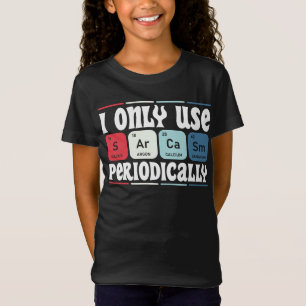 T-Shirt Je N'Utilise Que Le Sarcasme Périodiquement Citati