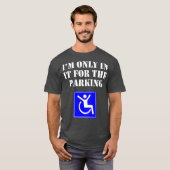 T-shirt Je N'Y Suis Que Pour Le Parking Drôle (Devant entier)