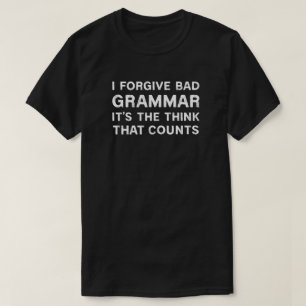 T-shirt Je pardonne la mauvaise grammaire