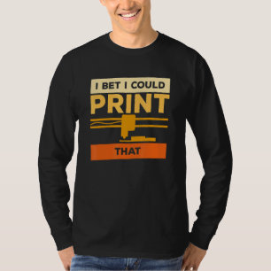 T-shirt Je Parie Que Je Pourrais Imprimer Cette Imprimante