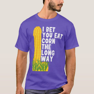 T-shirt Je parie que vous mangez du maïs à la manière long