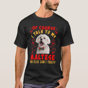 T-shirt Je Parle À Mon Maltais Qui Peut Faire Confiance Au