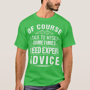 T-shirt Je Parle À Mys J'Ai Besoin De Conseils D'Experts D