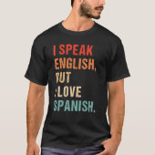 T-shirt Je Parle Anglais Mais J'Aime En Espagnol Dire Cot (Devant)