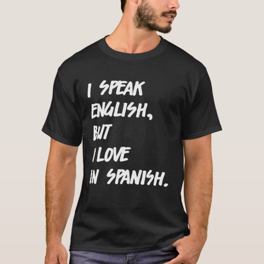 T-shirt Je parle anglais mais j'aime en espagnol parler an (Devant)
