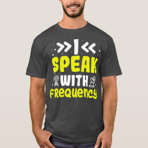 T-shirt Je Parle Avec Fréquence Radio Amateur Radio Ham Ra