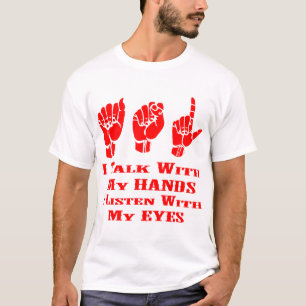 T-shirt Je parle avec mes mains que j'écoute avec mes yeux