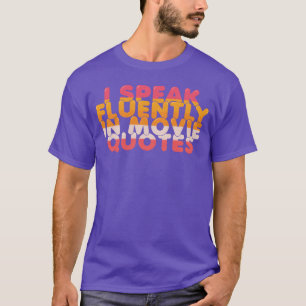 T-shirt Je parle couramment dans les citations de films fi