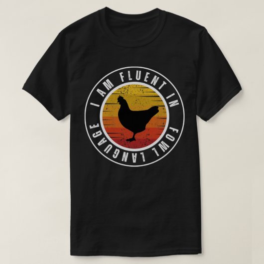 T-shirt Je parle couramment la langue de la volaille Poule (Design devant)