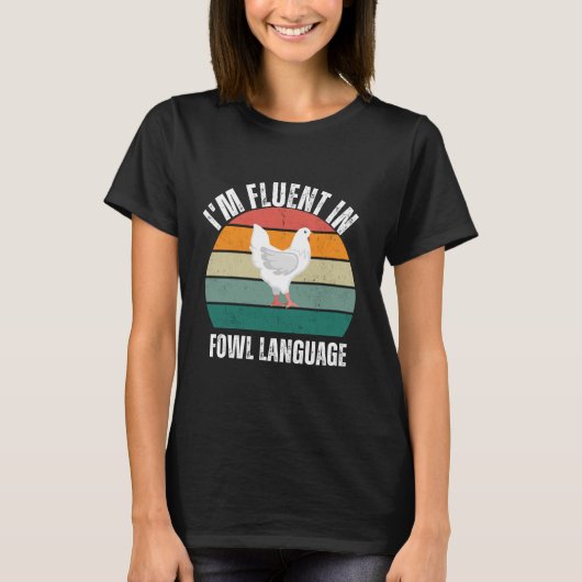 T-shirt Je parle couramment le langage de la volaille (Devant)