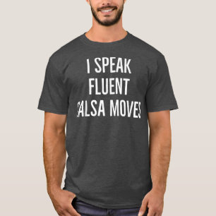 T-shirt Je parle couramment salsa danse bouge musique dans