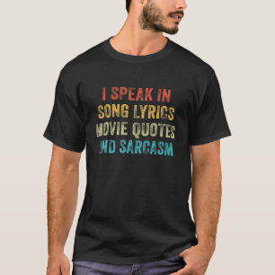 T-shirt Je Parle Dans Les Citations De Cinéma Chansons Par