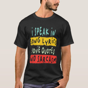 T-shirt Je Parle Dans Les Citations De Film Chanson Parole