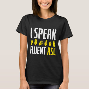 T-shirt Je parle Fluent ASL Fun Sourd Sensibilisation Sour