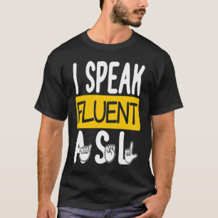 T-shirt Je parle Fluent ASL Langue des Signes Américaine S