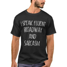 Je Parle Fluent Broadway Et Sarcasme