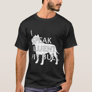 T-shirt Je Parle Fluent Pit Bull Shirt Pour Les Propriétai