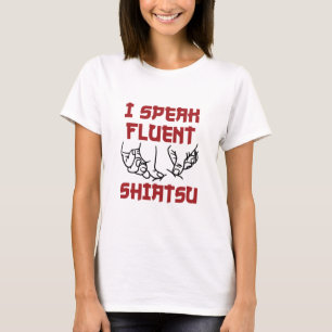 T-shirt Je Parle Fluent Shiatsu Massage Thérapiste LMT