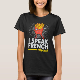 T-shirt Je Parle Français Fries Fry Chips 11