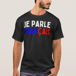 T-shirt Je Parle Francais Svp Je Parle Français Dic