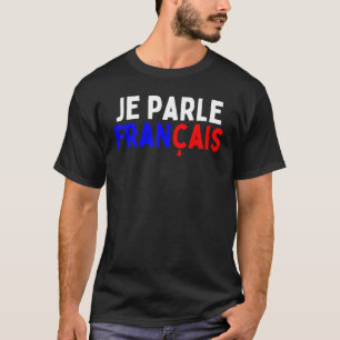 T-shirt Je Parle Francais Svp Je Parle Français Langue Di