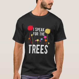 T-shirt Je Parle Pour Le Jour des terres Arbres Sauvez La
