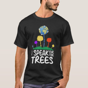 T-shirt Je Parle Pour Le Jour des terres Arbres Sauvez La