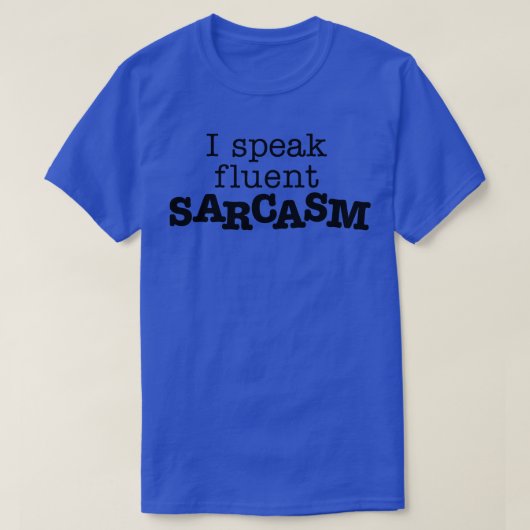 T-shirt Je Parle Sarcasme Fluent (Design devant)