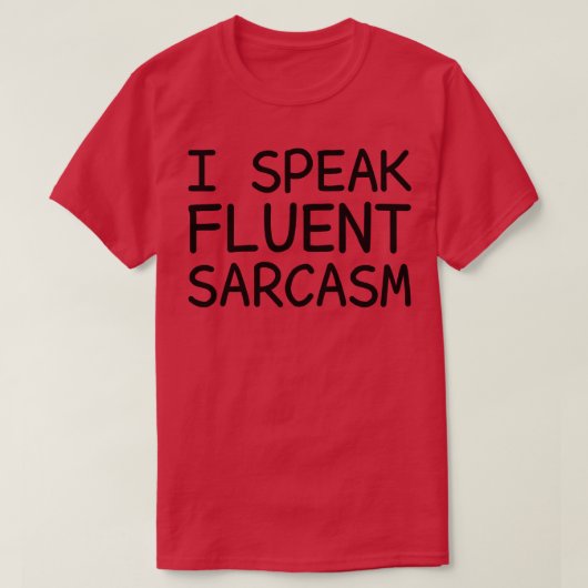 T-shirt Je Parle Sarcasme Fluent (Design devant)
