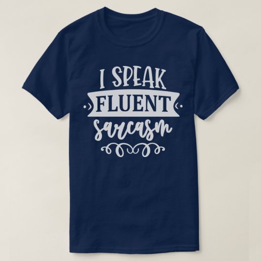 T-shirt Je Parle Sarcasme Fluent (Design devant)