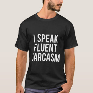 T-shirt Je Parle Sarcasme Fluent Drôle Sarcastique Dire Co