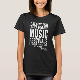 T-shirt Je participe beaucoup trop de festivals de musique