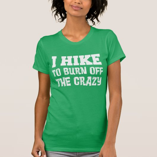 T-shirt Je Passe En Randonnée Pour Brûler Le Fou (Devant)