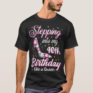 T-shirt Je Passe Mon 40e Anniversaire Comme Une Reine Heur