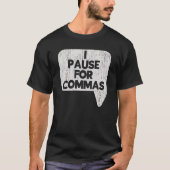 T-shirt Je Pause Pour Commas Grammar Police Enseignant Ang (Devant)