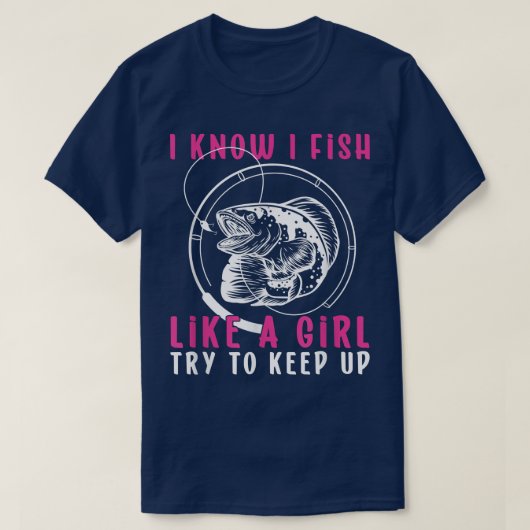T-shirt Je Pêche Comme Une Fille Essaie De Continuer À Pêc (Design devant)